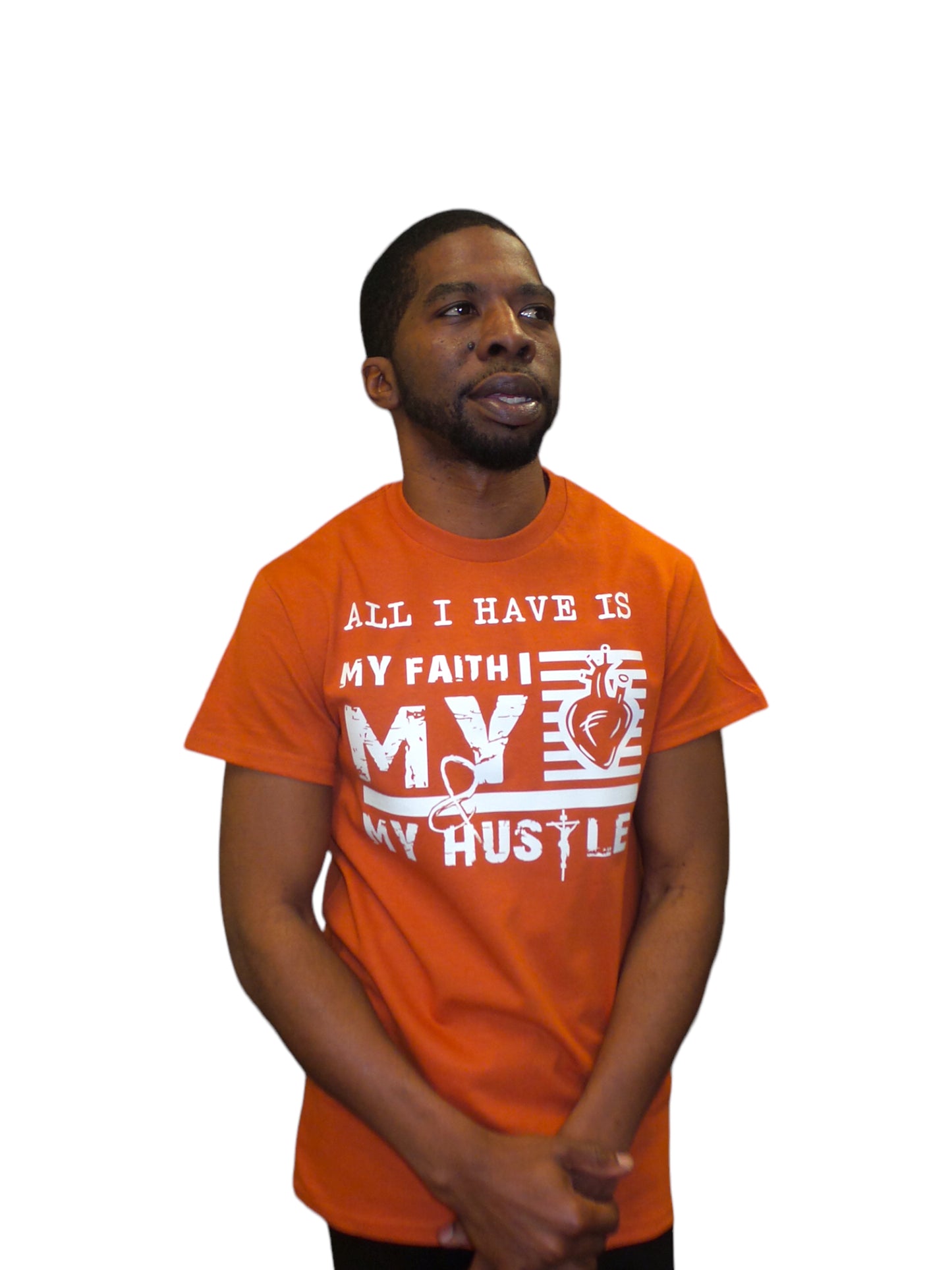 All I Have Is..  Burnt 🥵 Orange (T-Shirt)
